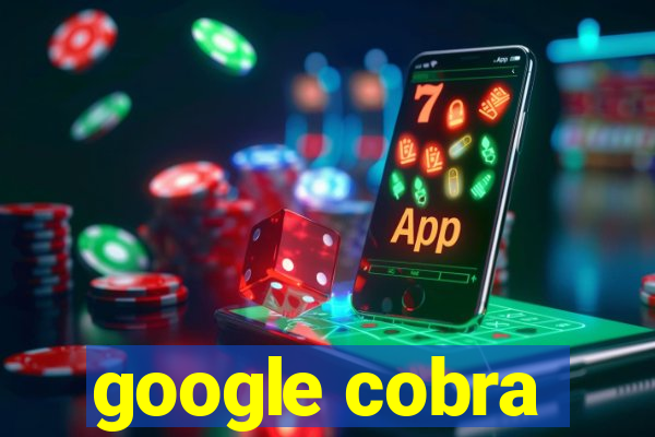 google cobra